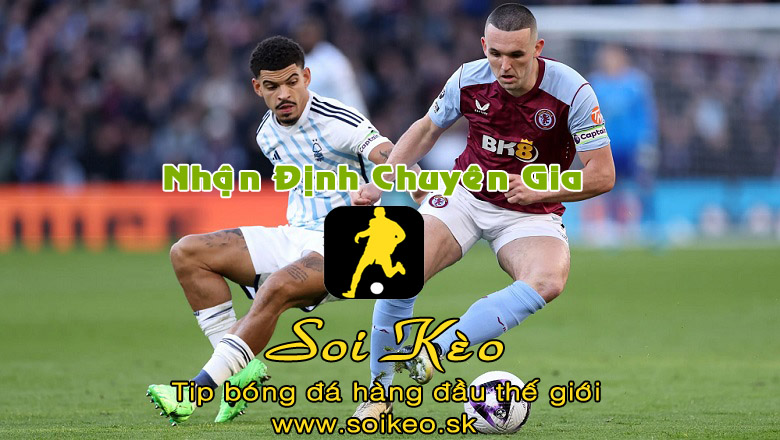 Soi Kèo tip bóng đá Nottingham - Aston Villa